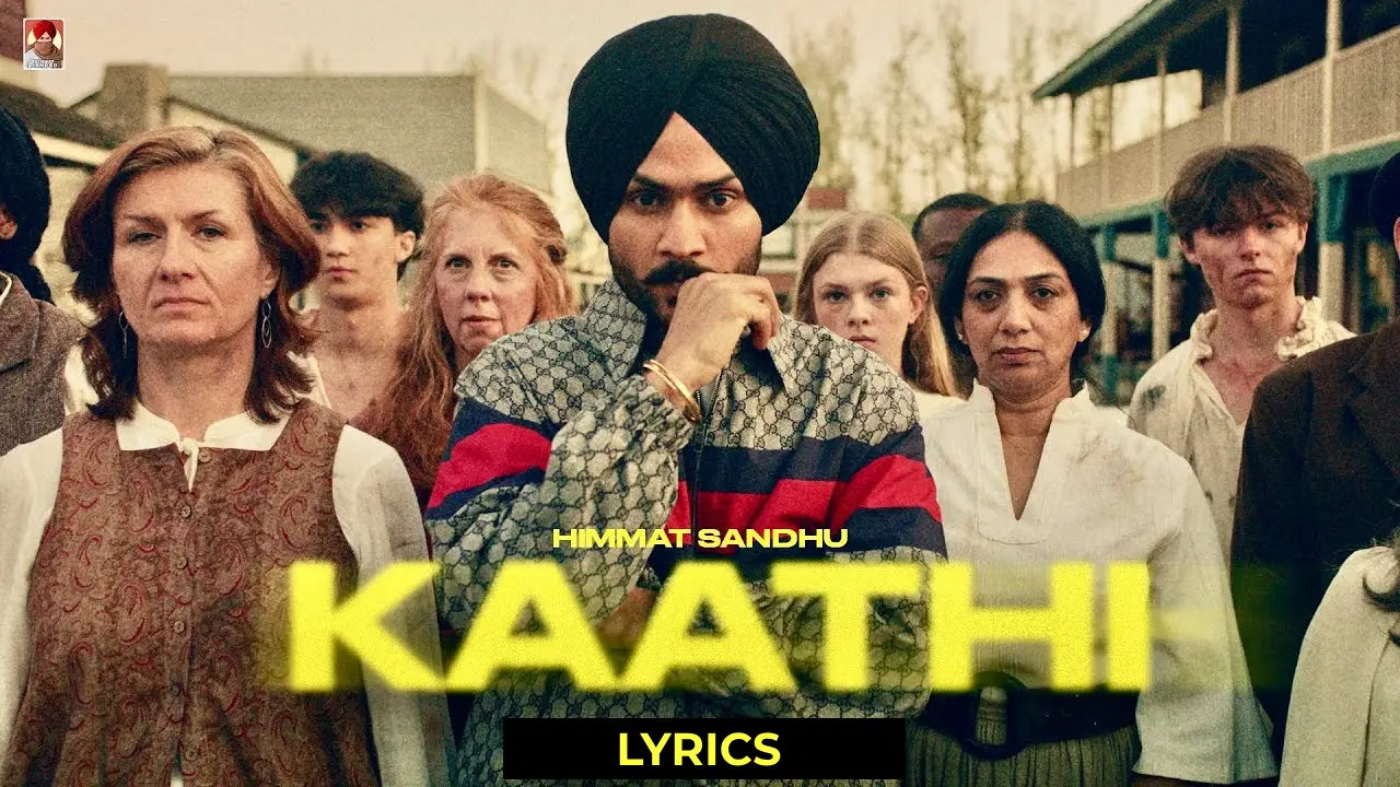 Kaathi Punjabi Song Lyrics Himmat Sandhu