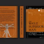 The Way of the Superior Man: A Comprehensive Book Summary to Transform Your Life